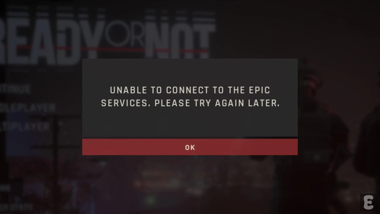 Ready or Not Unable to Connect to Epic Services. Please Try Again Later.